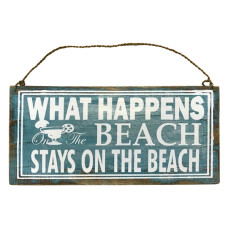 Wood Blue What Happens Beach Sign 40 cm